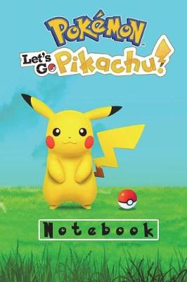Book cover for Pokemon Let's Go Pikachu! Notebook