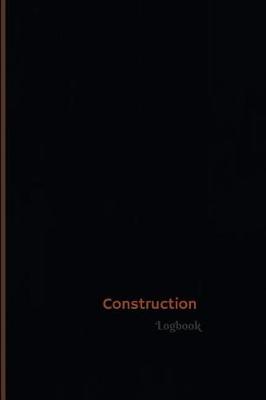 Cover of Construction Log (Logbook, Journal - 120 pages, 6 x 9 inches)