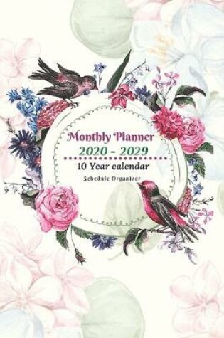 Cover of Monthly Planner 2020 -2029 Notebook Diary