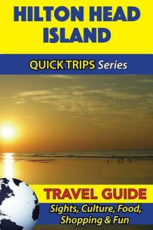 Cover of Hilton Head Island Travel Guide (Quick Trips Series)