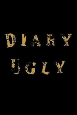 Book cover for Diary Ugly