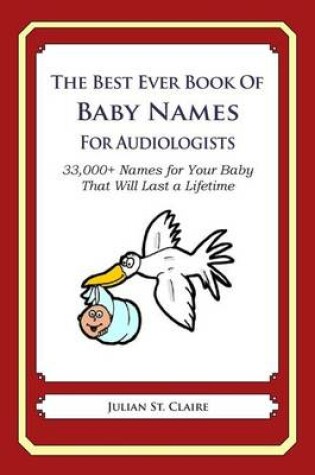 Cover of The Best Ever Book of Baby Names for Audiologists