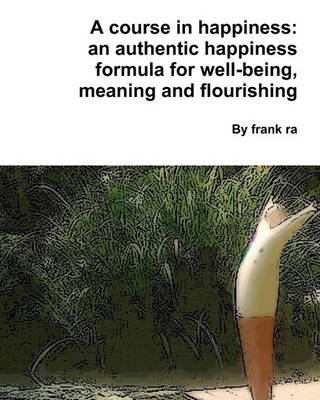 Book cover for A course in happiness