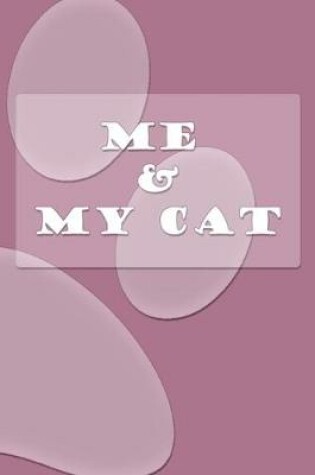 Cover of Me & My Cat