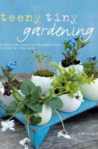 Cover of Teeny Tiny Gardening