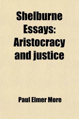 Book cover for Shelburne Essays (Volume 9); Aristocracy and Justice