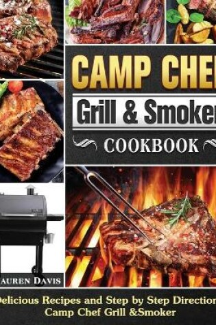 Cover of Camp Chef Grill & Smoker Cookbook