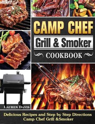 Book cover for Camp Chef Grill & Smoker Cookbook