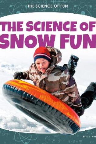 Cover of The Science of Snow Fun