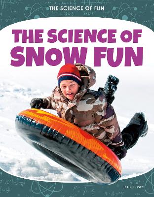 Book cover for Science of Fun: The Science of Snow Fun