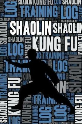 Cover of Shaolin Kung Fu Training Log and Diary