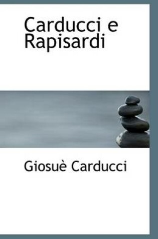 Cover of Carducci E Rapisardi