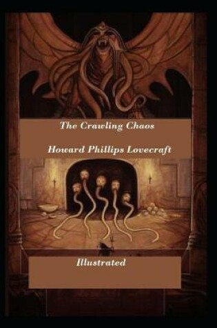 Cover of The Crawling Chaos (Illustrated)