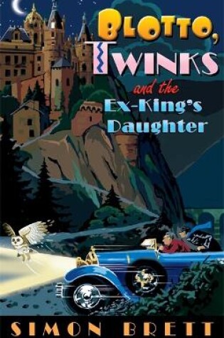 Blotto, Twinks and the Ex-King's Daughter