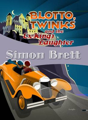 Book cover for Blotto, Twinks and the Ex-King's Daughter