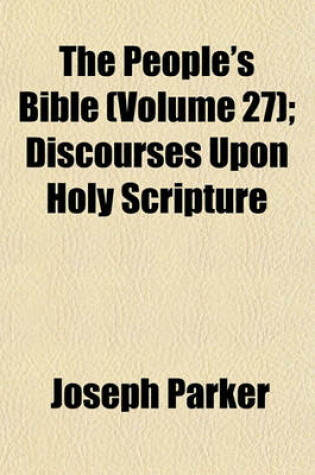 Cover of The People's Bible (Volume 27); Discourses Upon Holy Scripture