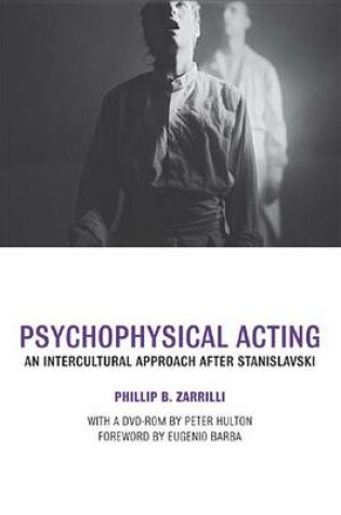 Cover of Pschophysical Actor at Work, The: An Intercultural Approach After Stanislavski