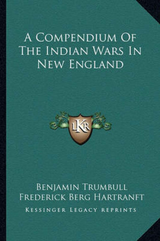 Cover of A Compendium of the Indian Wars in New England