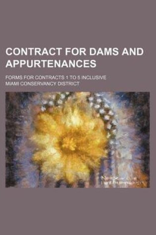 Cover of Contract for Dams and Appurtenances; Forms for Contracts 1 to 5 Inclusive