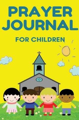 Cover of Prayer Journal For Children