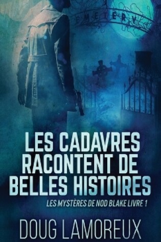 Cover of Les Cadavres Racontent de Belles Histoires