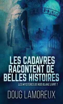 Cover of Les Cadavres Racontent de Belles Histoires