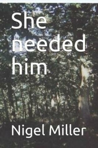 Cover of She needed him