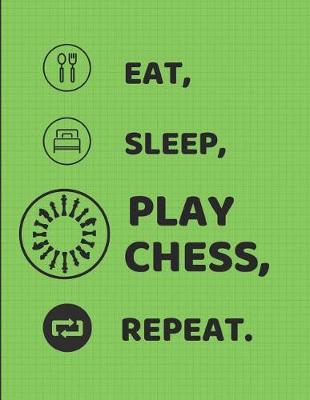 Book cover for Eat, Sleep, Play Chess, Repeat.