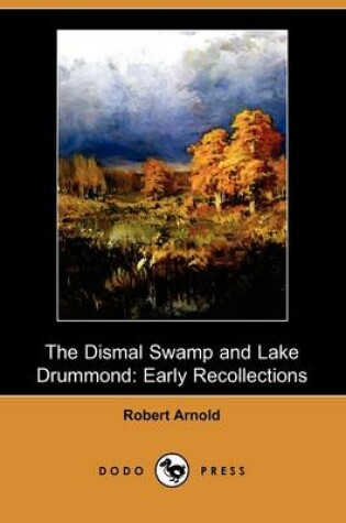 Cover of The Dismal Swamp and Lake Drummond