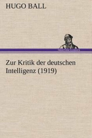 Cover of Zur Kritik Der Deutschen Intelligenz (1919)