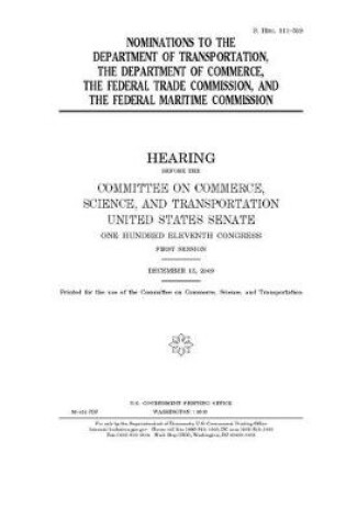 Cover of Nominations to the Department of Transportation, the Department of Commerce, the Federal Trade Commission, and the Federal Maritime Commission