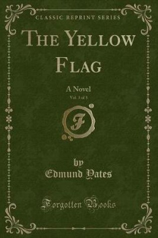 Cover of The Yellow Flag, Vol. 3 of 3