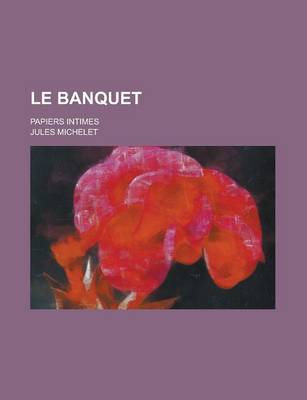 Book cover for Le Banquet; Papiers Intimes