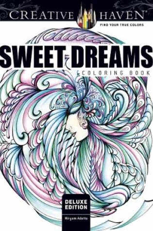 Cover of Creative Haven Deluxe Edition Sweet Dreams Coloring Book