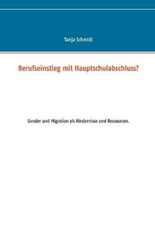 Cover of Berufseinstieg mit Hauptschulabschluss?