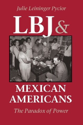 Cover of LBJ and Mexican Americans