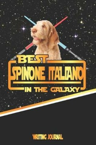 Cover of Best Spinone Italiano in the Galaxy Writing Journal