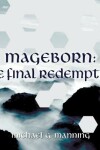 Book cover for Mageborn: The Final Redemption