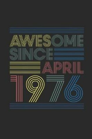 Cover of Awesome Since April 1976