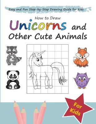 Book cover for How to Draw Unicorns and Other Cute Animals