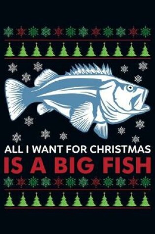 Cover of All I Want For Christmas Is A Big Fish