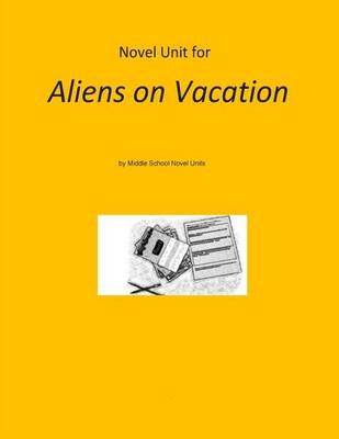 Book cover for Novel Unit for Aliens on Vacation