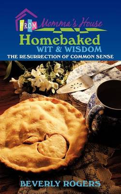 Cover of Homebaked Wit and Wisdom from Momma's House