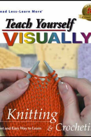 Cover of Teach Yourself Visually Knitting and Crocheting