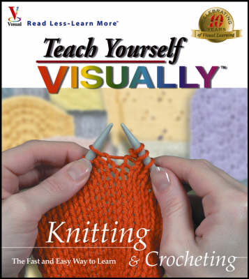 Book cover for Teach Yourself Visually Knitting and Crocheting