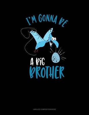 Book cover for I'm Gonna Be a Big Brother