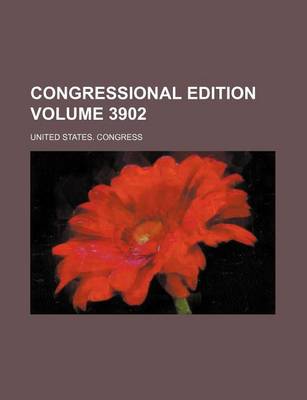 Book cover for Congressional Edition Volume 3902