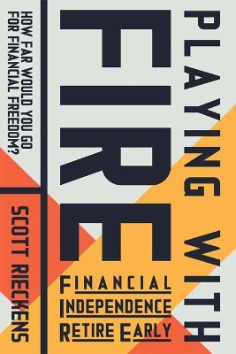 Book cover for Playing with FIRE (Financial Independence Retire Early)