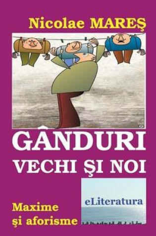 Cover of Ganduri Vechi Si Noi