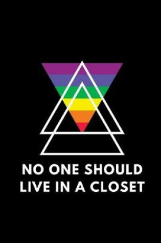 Cover of No One Should Live In A Closet